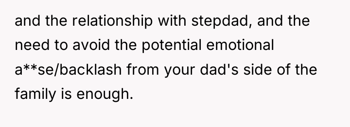 and the relationship with stepdad, and the need to avoid...
