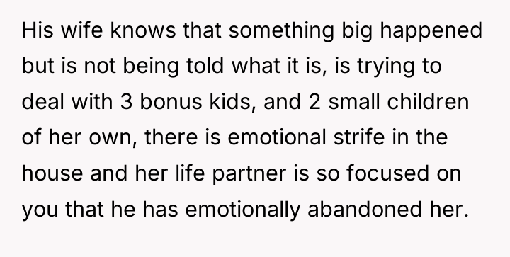 His wife knows that something big happened but is not...
