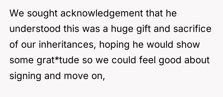We sought acknowledgement that he understood this was a huge...