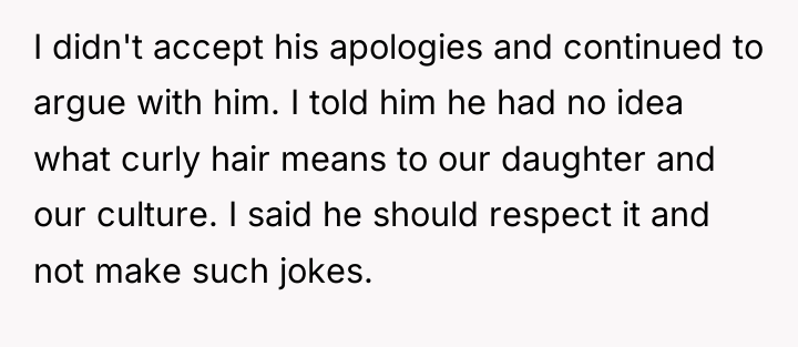 I didn't accept his apologies and continued to argue with...