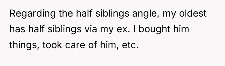 Regarding the half siblings angle, my oldest has half siblings...