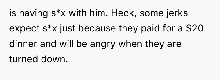 is having s*x with him. Heck, some jerks expect s*x...