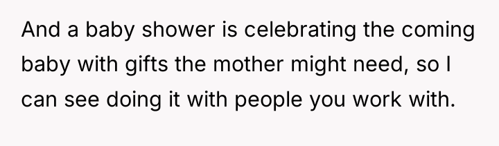And a baby shower is celebrating the coming baby with...