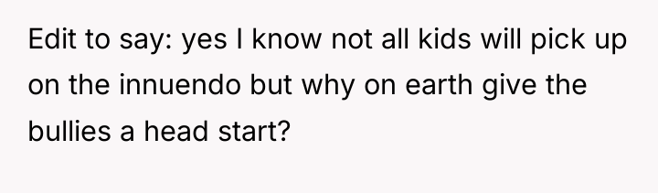 Edit to say: yes I know not all kids will...