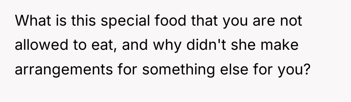 What is this special food that you are not allowed...