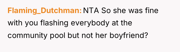 Flaming_Dutchman NTA So she was fine with you flashing everybody...