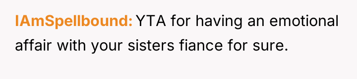 IAmSpellbound YTA for having an emotional affair with your sisters...