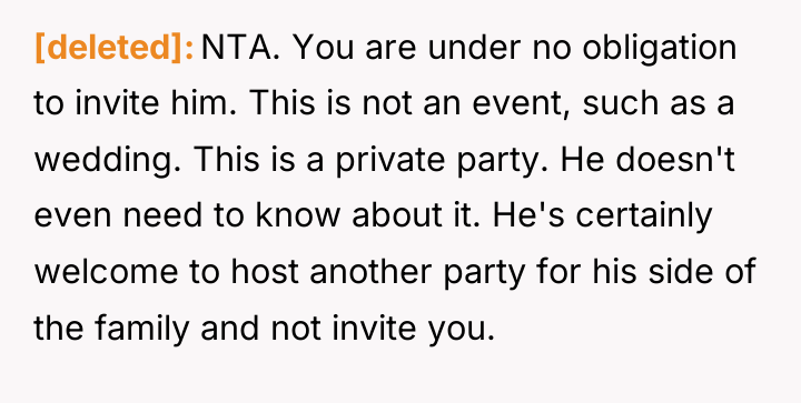 [deleted] NTA. You are under no obligation to invite him....