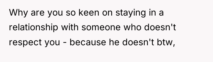 Why are you so keen on staying in a relationship...