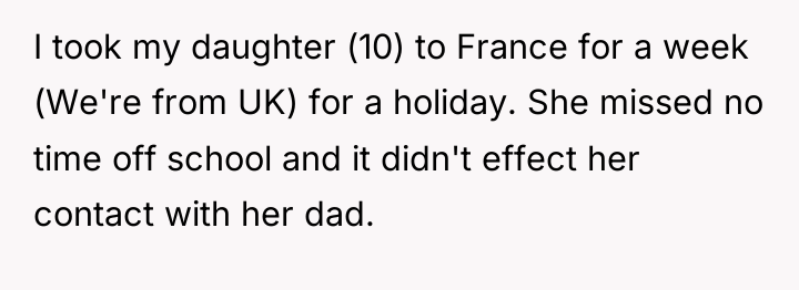 I took my daughter (10) to France for a week...