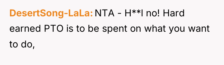DesertSong-LaLa NTA - H**l no! Hard earned PTO is to...