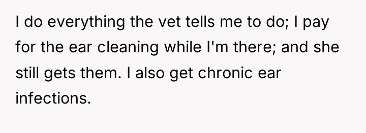 I do everything the vet tells me to do; I...