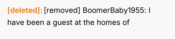 [deleted] [removed] BoomerBaby1955: I have been a guest at the...
