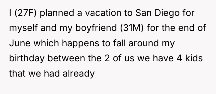 I (27F) planned a vacation to San Diego for myself...