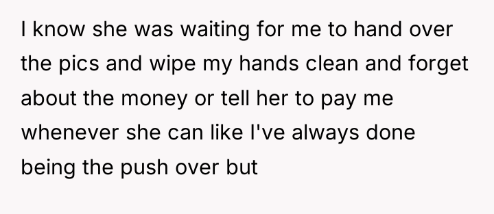 I know she was waiting for me to hand over...