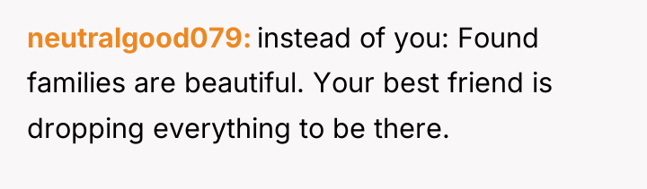 neutralgood079 instead of you: Found families are beautiful. Your best...