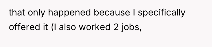 that only happened because I specifically offered it (I also...