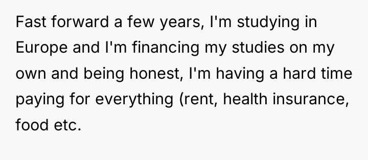 Fast forward a few years, I'm studying in Europe and...
