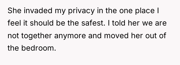 She invaded my privacy in the one place I feel...