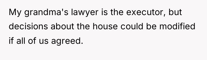 My grandma's lawyer is the executor, but decisions about the...