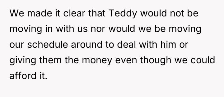 We made it clear that Teddy would not be moving...