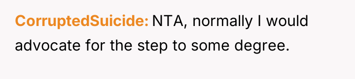 CorruptedSuicide NTA, normally I would advocate for the step to...