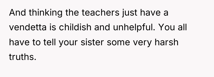 And thinking the teachers just have a vendetta is childish...