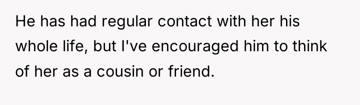 He has had regular contact with her his whole life,...