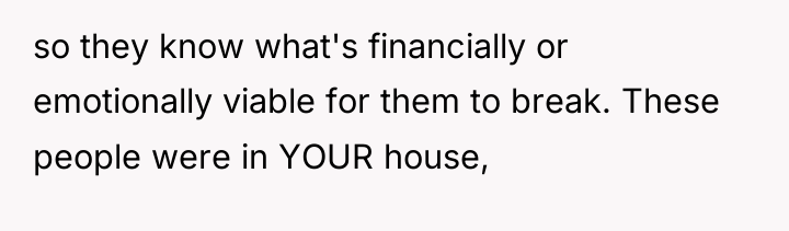 so they know what's financially or emotionally viable for them...