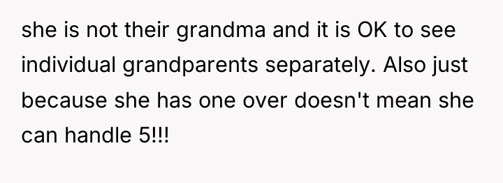 she is not their grandma and it is OK to...