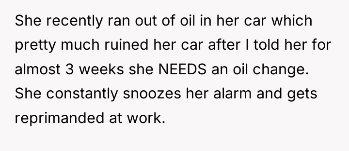 She recently ran out of oil in her car which...