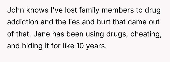 John knows I've lost family members to drug addiction and...
