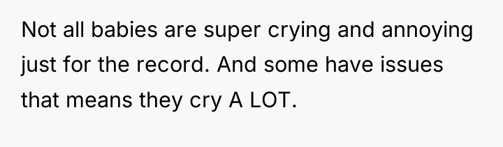 Not all babies are super crying and annoying just for...