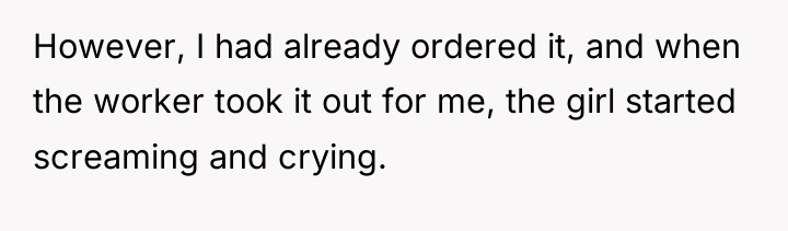 However, I had already ordered it, and when the worker...