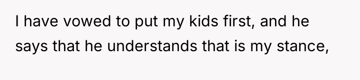 I have vowed to put my kids first, and he...