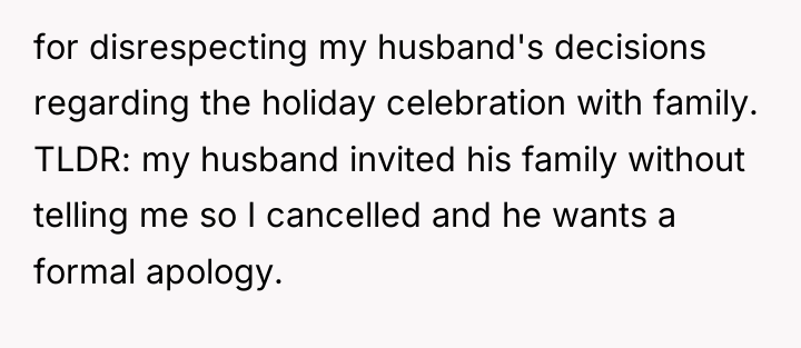 for disrespecting my husband's decisions regarding the holiday celebration with...