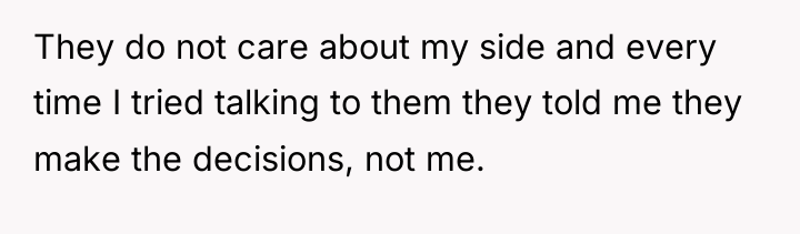 They do not care about my side and every time...