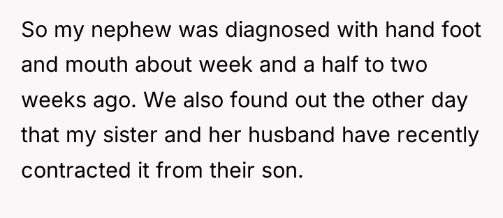 So my nephew was diagnosed with hand foot and mouth...