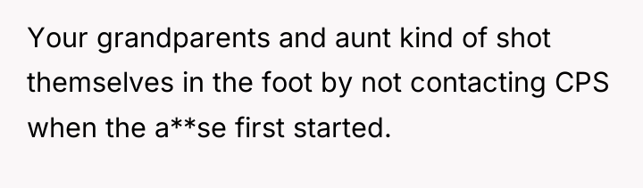 Your grandparents and aunt kind of shot themselves in the...
