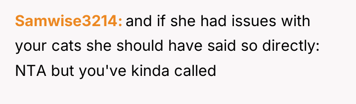 Samwise3214 and if she had issues with your cats she...