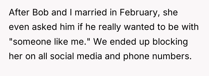 After Bob and I married in February, she even asked...