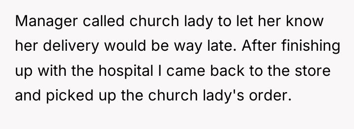 Manager called church lady to let her know her delivery...