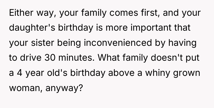 Either way, your family comes first, and your daughter's birthday...