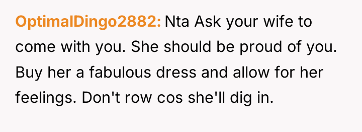 OptimalDingo2882 Nta Ask your wife to come with you. She...