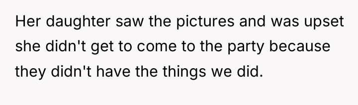 Her daughter saw the pictures and was upset she didn't...