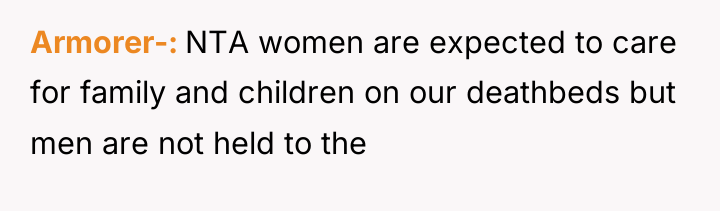 Armorer- NTA women are expected to care for family and...