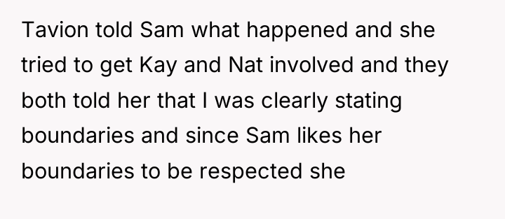 Tavion told Sam what happened and she tried to get...