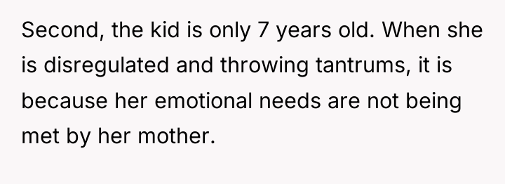 Second, the kid is only 7 years old. When she...