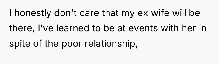 I honestly don't care that my ex wife will be...