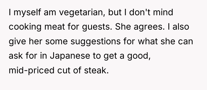 I myself am vegetarian, but I don't mind cooking meat...